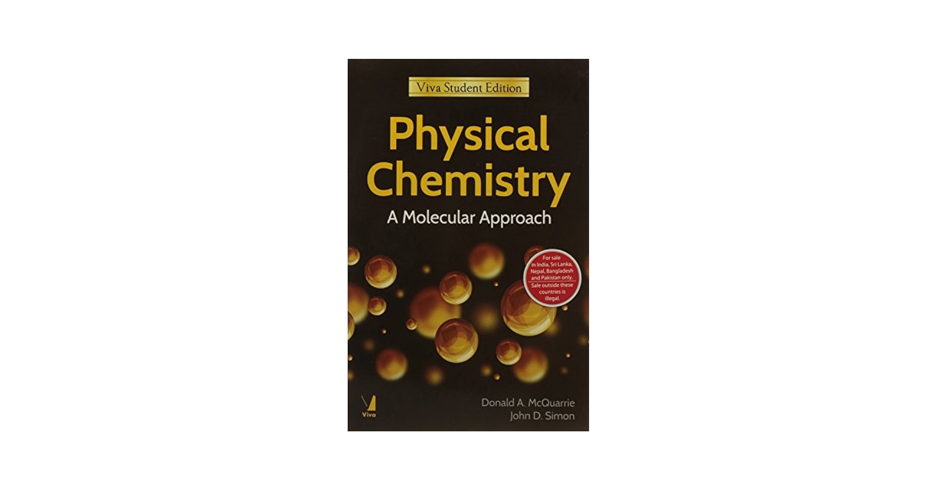 Physical Chemistry: A Molecular Approach: McQuarrie, Donald