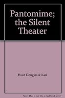 Pantomime; the Silent Theater B000PIM5WI Book Cover