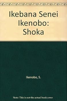 Ikebana (Shoka) of Ikenobo