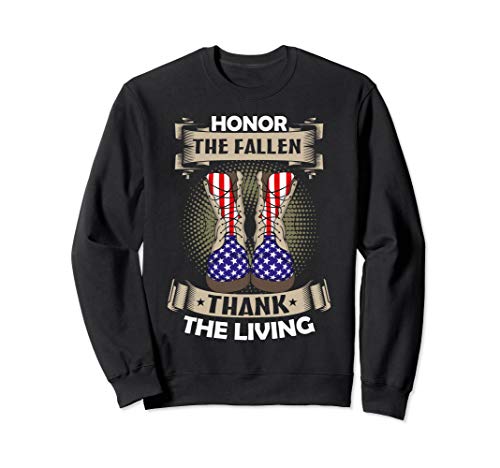 Honor The Fallen Thank The Living Memorial Day Veterans Day Sweatshirt
