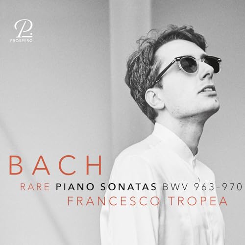 J.S. Bach: Rare Piano Sonatas Bwv 963-970