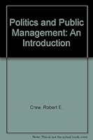 Politics and Public Management: An Introduction 0314894160 Book Cover
