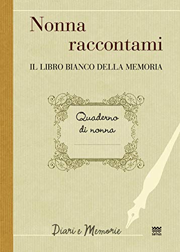  Nonna raccontami. Il libro bianco della memoria