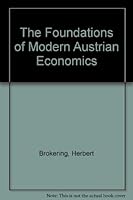 The Foundations of Modern Austrian Economics 0030537916 Book Cover
