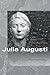 Julia Augusti (Women of the Ancient World)