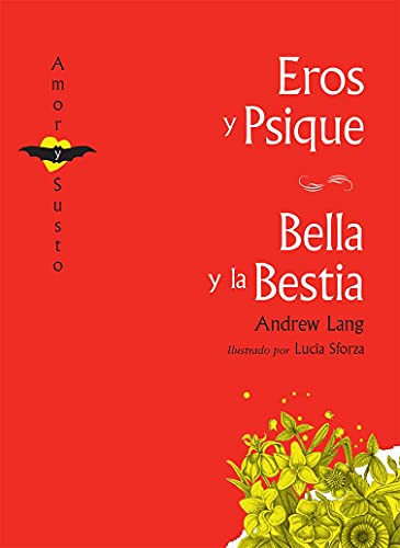 Eros y Psique ; Bella y la Bestia
