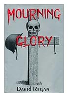 Mourning Glory: The Making of a Marine 0815962185 Book Cover