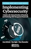 Implementing Cybersecurity: A Guide to the National Institute of Standards and Technology Risk Management Framework (Internal Audit and IT Audit)