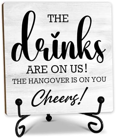 5 Inches Bar Decor, The Drinks Are On Us! Cheers! Desk Table Decoration, Wood Plaque with Stand for Home Bar decorations for home Accessories- A17