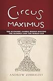 Circus Maximus: The Economic Gamble Behind Hosting the Olympics and the World Cup