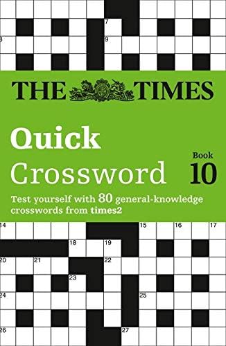 The Times Quick Crossword Book 10: 80 General Knowledge Puzzles from The Times 2 (The Times Crosswords)