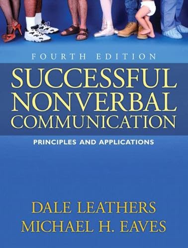 Successful Nonverbal Communication: Principles and Applications (4th Edition)