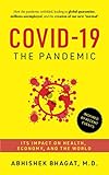 COVID-19 THE PANDEMIC: ITS IMPACT ON HEALTH, ECONOMY, AND THE WORLD