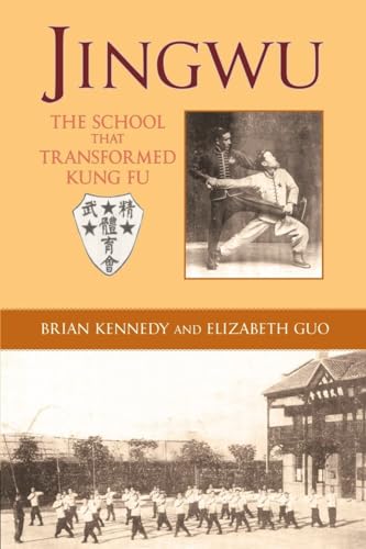 Jingwu: The School That Transformed Kung Fu