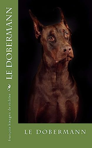 Le dobermann [French] 1542959942 Book Cover
