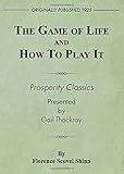 The Game of Life and How to Play It: Prosperity Classics
