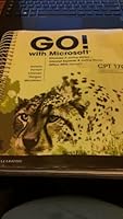 Go! With Microsoft Windows 7, Internet Explorer8, Office 2010 1256054763 Book Cover