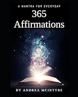 365 Affirmations : A Mantra for Everyday! 1983332151 Book Cover