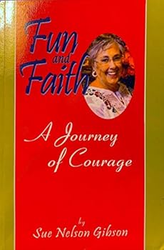 Paperback Fun and Faith (A Journey of Courage) Book