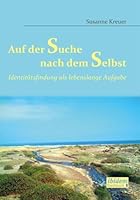 Auf der Suche nach dem Selbst: Identitätsfindung als lebenslange Aufgabe 383820395X Book Cover