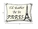 C&F Home French Eiffel Tower I'd Rather Be in Paris Handcrafted Needlepoint Accent Pillow 12
