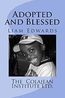 Adopted and Blessed: Liam's Story (Yes,I'm Special Series) 1493539922 Book Cover
