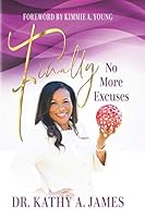 Finally: No More Excuses 1732935408 Book Cover