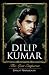 Dilip Kumar: The Last Emperor
