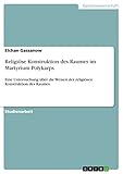 Religiöse Konstruktion des Raumes im Martyrium Polykarps: Eine Untersuchung über die Weisen der religiösen Konstruktion des Raumes