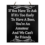 JennyGems Funny Friend Gifts, If You Have to Ask If It's Too Early to Have Beer We Can't Be Friends,...