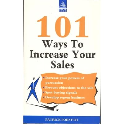 101 Ways to Increase Your Sales