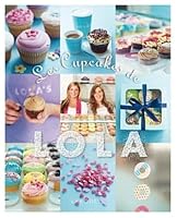 les cupcakes de lola 2035884446 Book Cover