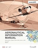 Transport Canada Aeronautical Information Manual: TC AIM - TP14371E