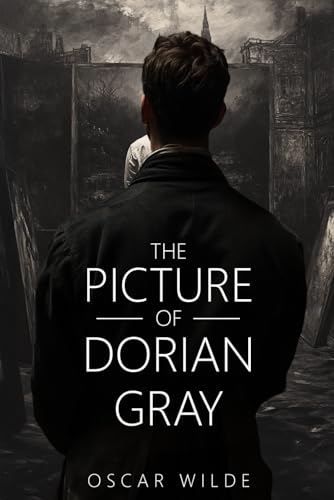 The Picture of Dorian Gray (Unabridged With Additional Forward)
