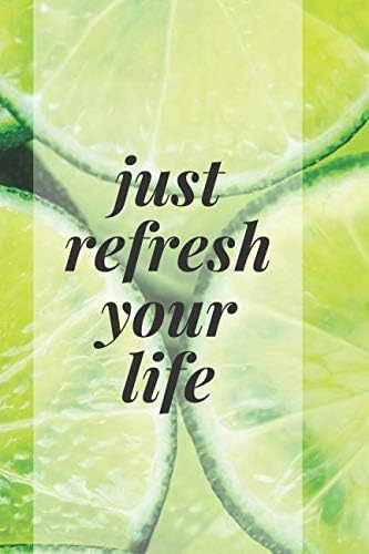 Just refresh your life, fruits notebook: lime.: Fruits Notebook Series, Journal, Diary, exotic fruits (110 Pages, Blank, 6 x 9) (Fruit Notebook)