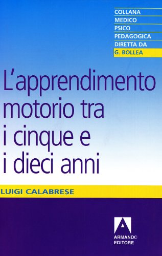 L'apprendimento motorio tra i cinque e i dieci