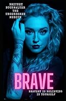 Brave: Bravery Is Just Believing In Yourself... B0CL8RP93Z Book Cover