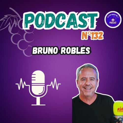 Bruno Robles : Sa passion pour la radio, le rire et les vins de caract&egrave;re