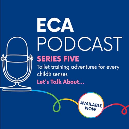 #35 Let&rsquo;s Talk About &hellip; toilet training adventures for every child&rsquo;s senses