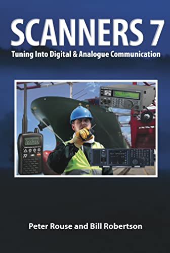 Scanners 7: Tuning Into Digital & Analogue Communication