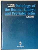 Pathology Of The Human Embryo And Previable Fetus: An Atlas 3540971688 Book Cover