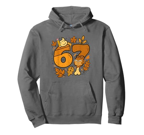 67 Thanksgiving Math Teachers Six Seven Gen Alpha Slang Pullover Hoodie