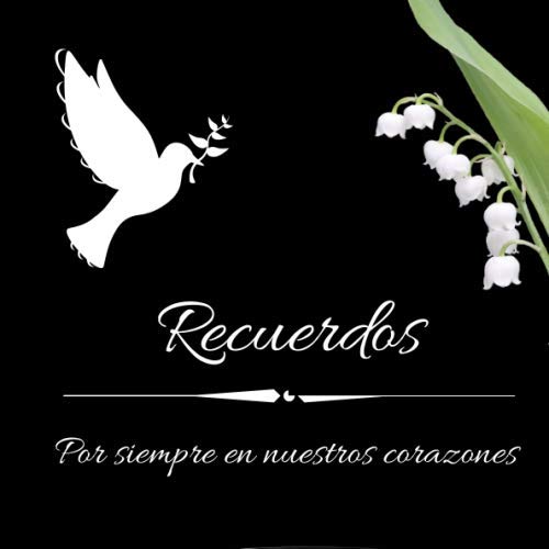 Recuerdos - Por siempre en nuestros corazon: Folleto para presentar sus condolencias a la familia y Recuerdos - Por siempre en nuestros corazon: Folleto para presentar sus condolencias a la familia y