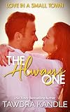 The Always One (Love in a Small Town Book 6)