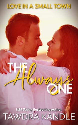The Always One (Love in a Small Town Book 6)