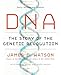 DNA: The Story of the Genetic Revolution