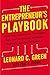 The Entrepreneur's Playbook: More than 100 Proven Strategies, Tips, and Techniques to Build a Radically Successful Business