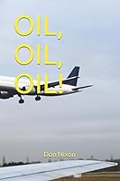 Oil Oil Oil! 1653297565 Book Cover