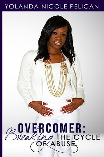 OVERCOMER: Breaking The Cycle Of Abuse
