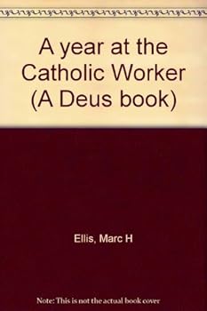 Paperback A year at the Catholic Worker (A Deus book) Book